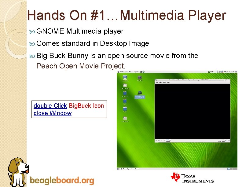 Hands On #1…Multimedia Player #1 GNOME Comes Multimedia player standard in Desktop Image Big