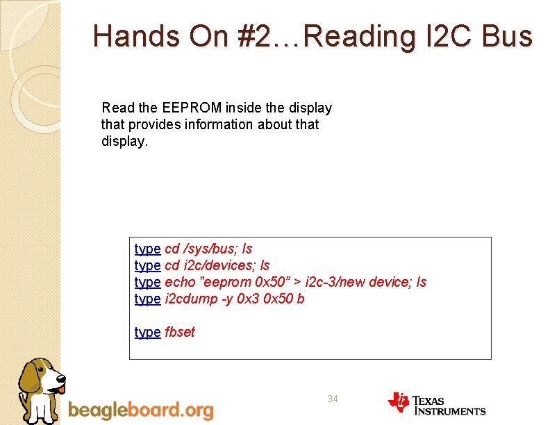 Hands On #2…Reading I 2 C Bus Read the EEPROM inside the display that