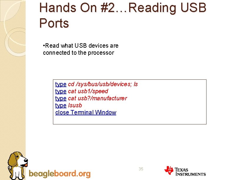 Hands On #2…Reading USB Ports • Read what USB devices are connected to the