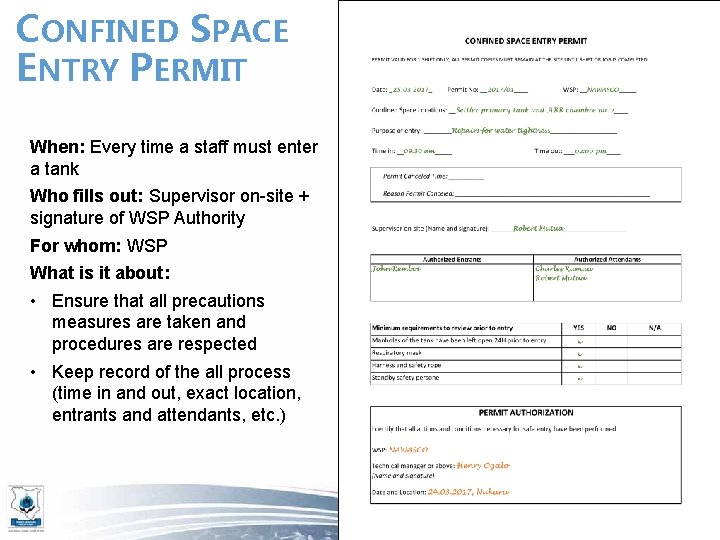 CONFINED SPACE ENTRY PERMIT When: Every time a staff must enter a tank Who