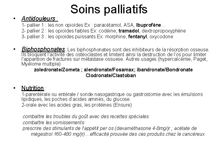  • Antidouleurs : Soins palliatifs 1 - pallier 1 : les non opioïdes