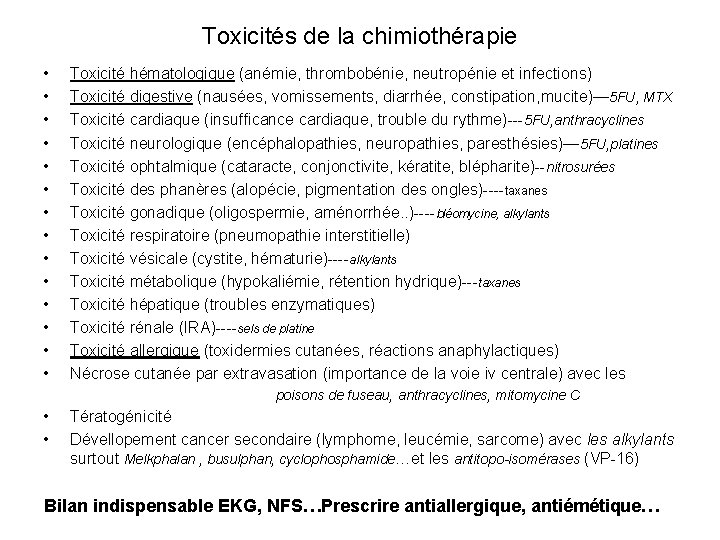 Toxicités de la chimiothérapie • • • • Toxicité hématologique (anémie, thrombobénie, neutropénie et