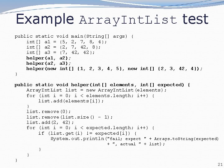 Example Array. Int. List test public static void main(String[] args) { int[] a 1