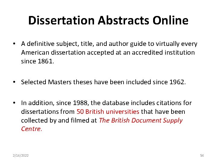 Dissertation Abstracts Online • A definitive subject, title, and author guide to virtually every