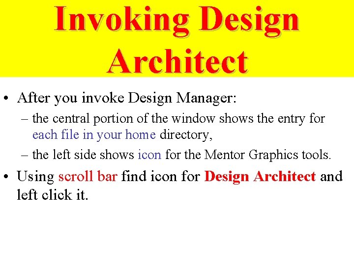 Mentor Tools tutorial Bold Browser Design Manager Design