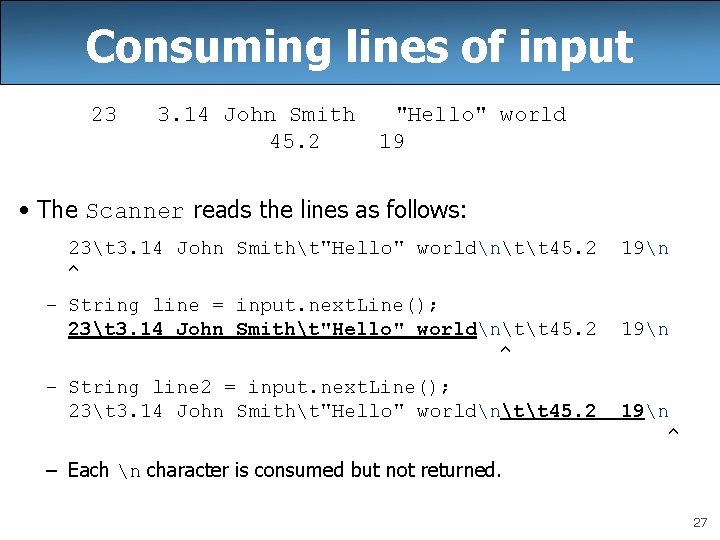 Consuming lines of input 23 3. 14 John Smith 45. 2 "Hello" world 19