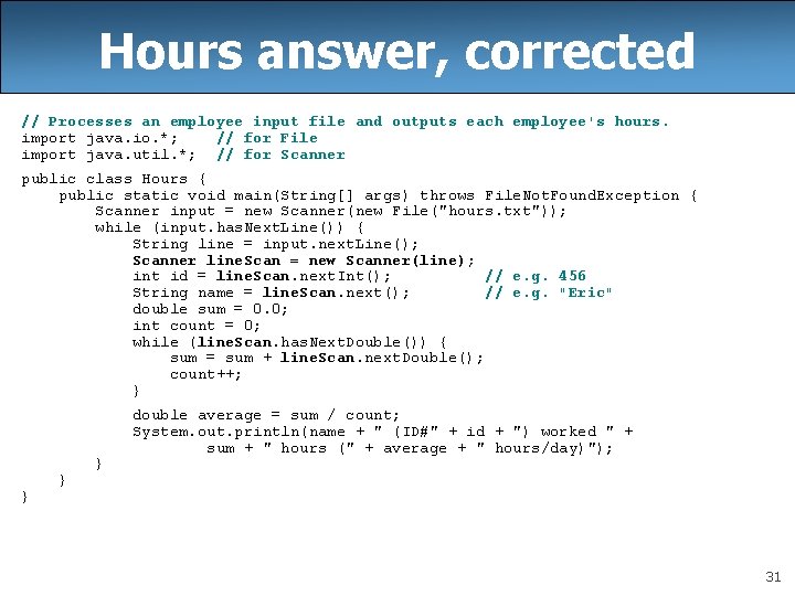 Hours answer, corrected // Processes an employee input file and outputs each employee's hours.