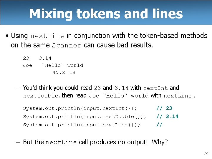 Mixing tokens and lines • Using next. Line in conjunction with the token-based methods