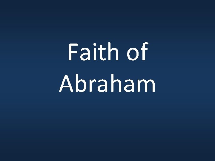 Faith of Abraham 