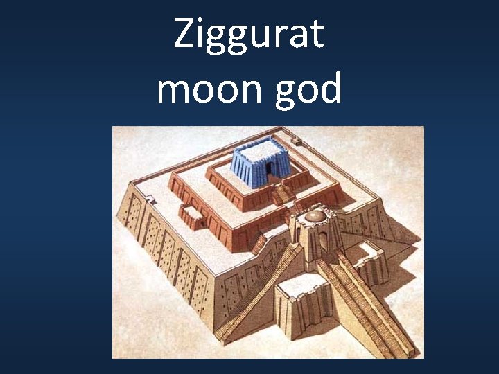 Ziggurat moon god 