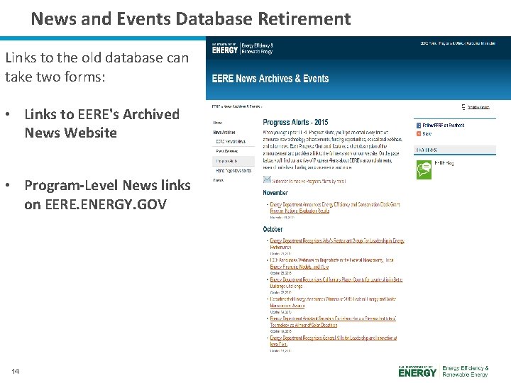News and Events Database Retirement Links to the old database can take two forms: