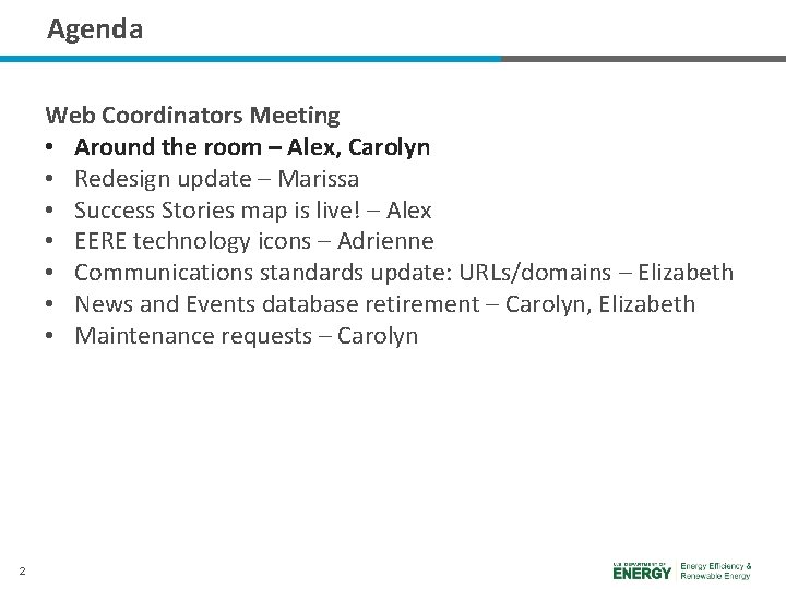 Agenda Web Coordinators Meeting • Around the room – Alex, Carolyn • Redesign update