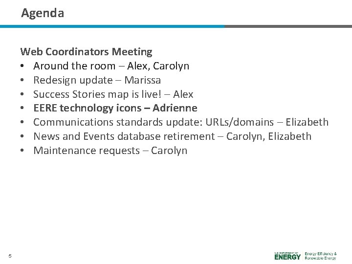 Agenda Web Coordinators Meeting • Around the room – Alex, Carolyn • Redesign update