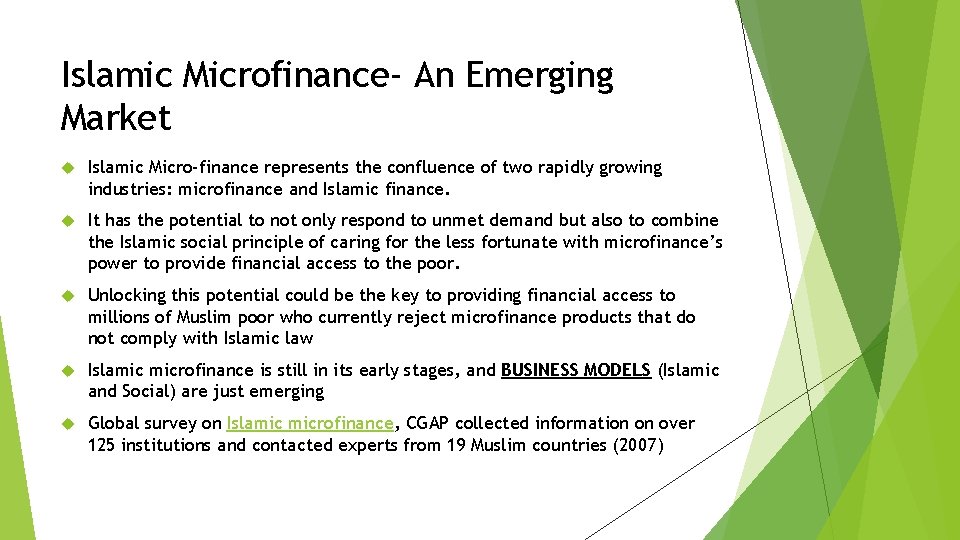 Islamic Microfinance- An Emerging Market Islamic Micro-finance represents the confluence of two rapidly growing