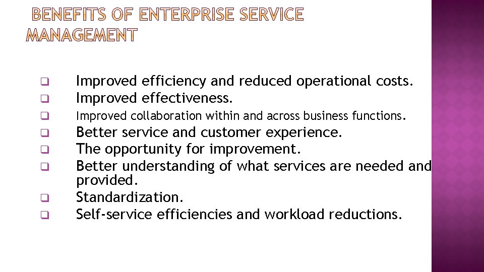 q q q q Improved efficiency and reduced operational costs. Improved effectiveness. Improved collaboration