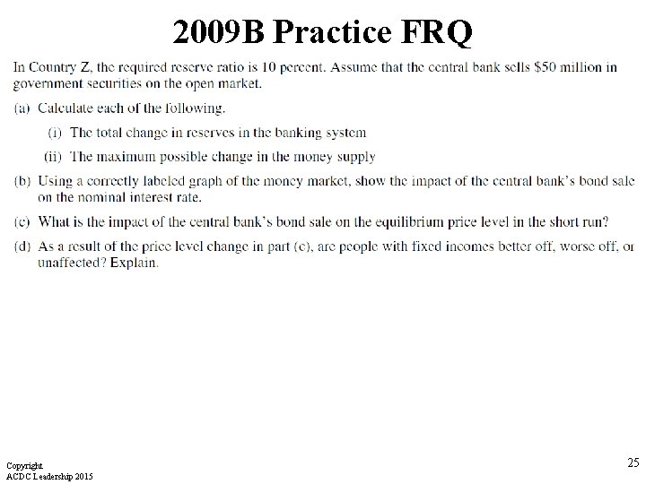 2009 B Practice FRQ Copyright ACDC Leadership 2015 25 