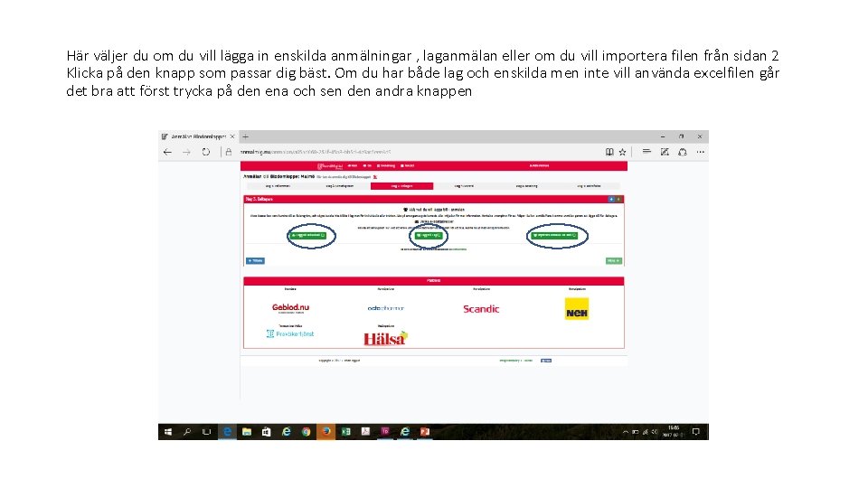 Här väljer du om du vill lägga in enskilda anmälningar , laganmälan eller om