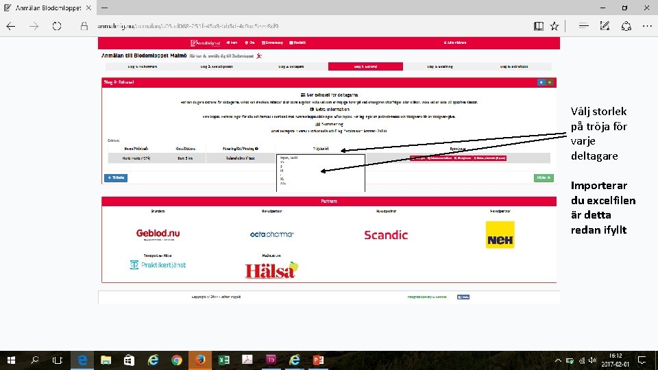 Välj storlek på tröja för varje deltagare Importerar du excelfilen är detta redan ifyllt