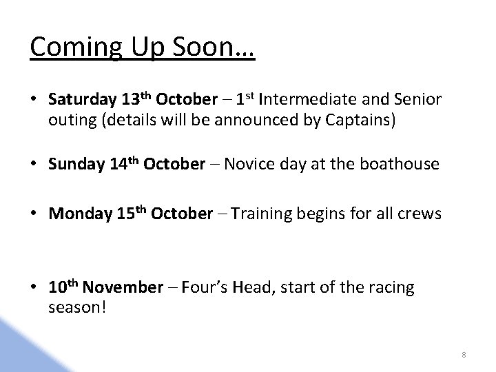 Coming Up Soon… • Saturday 13 th October – 1 st Intermediate and Senior