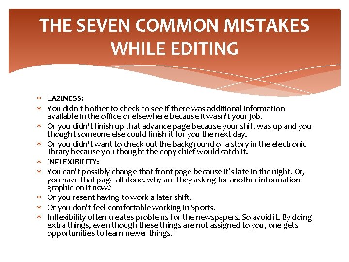 THE SEVEN COMMON MISTAKES WHILE EDITING LAZINESS: You didn't bother to check to see