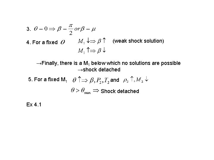 3. 4. For a fixed (weak shock solution) →Finally, there is a M 1