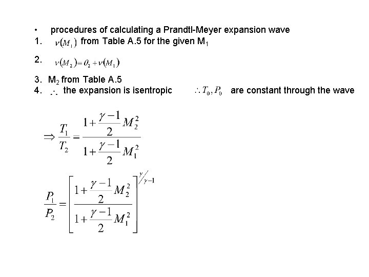  • procedures of calculating a Prandtl-Meyer expansion wave 1. from Table A. 5