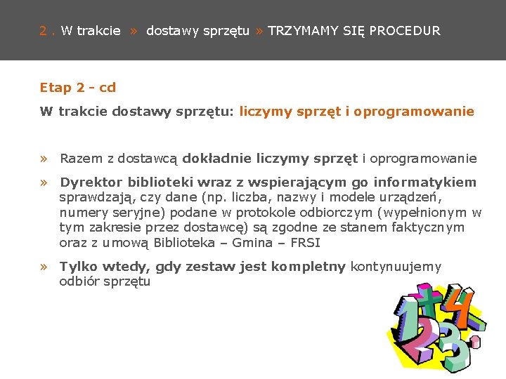 2. W trakcie » dostawy sprzętu » TRZYMAMY SIĘ PROCEDUR Etap 2 - cd