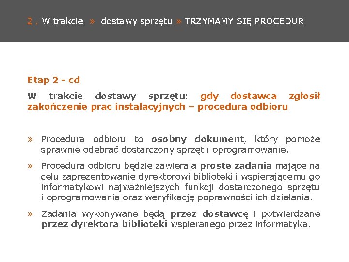 2. W trakcie » dostawy sprzętu » TRZYMAMY SIĘ PROCEDUR Etap 2 - cd