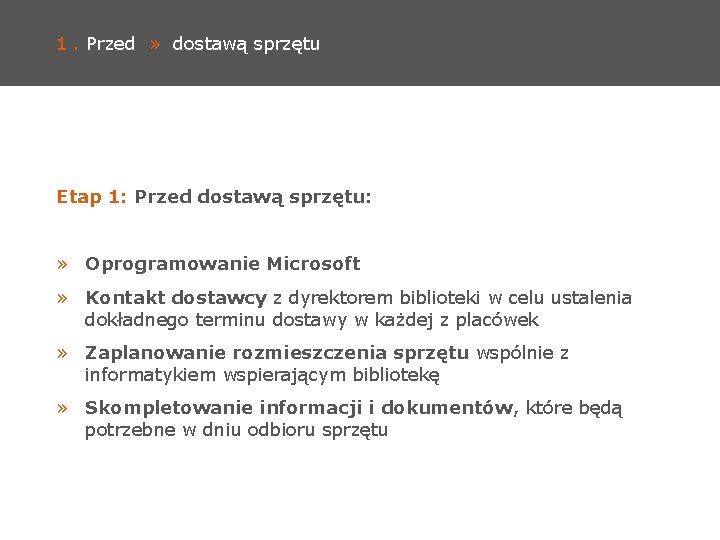 1. Przed » dostawą sprzętu Etap 1: Przed dostawą sprzętu: » Oprogramowanie Microsoft »