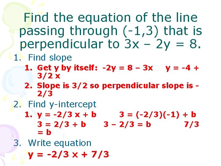 Find the equation of the line passing through (-1, 3) that is perpendicular to