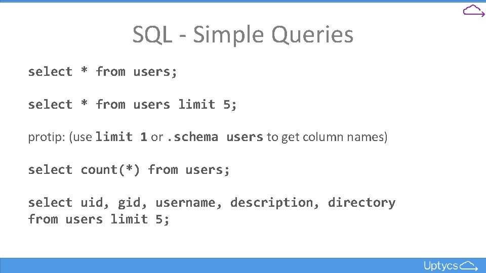 SQL - Simple Queries select * from users; select * from users limit 5;