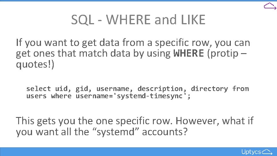 SQL - WHERE and LIKE If you want to get data from a specific