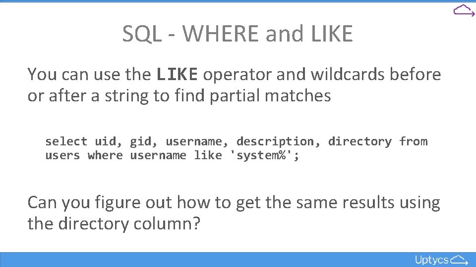 SQL - WHERE and LIKE You can use the LIKE operator and wildcards before