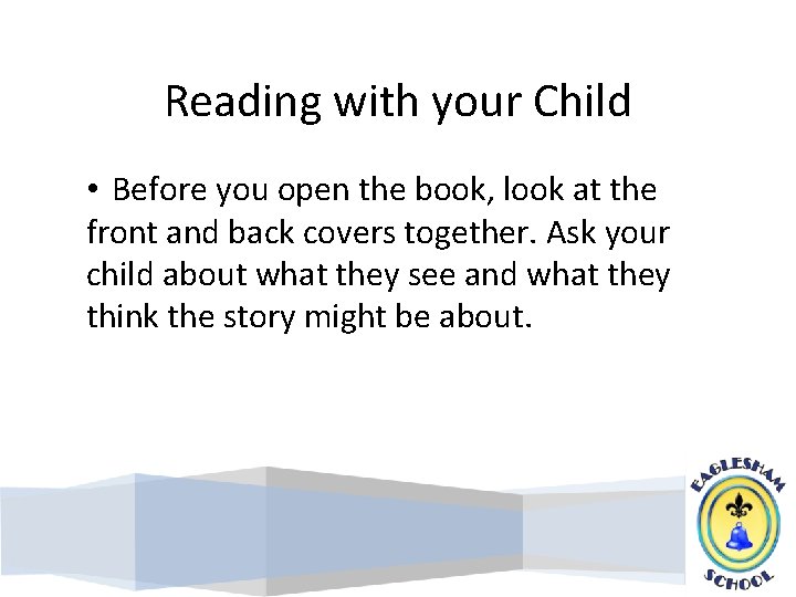 Reading with your Child • Before you open the book, look at the front