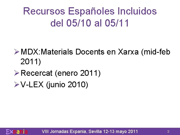Recursos Españoles Incluidos del 05/10 al 05/11 Ø MDX: Materials Docents en Xarxa (mid-feb