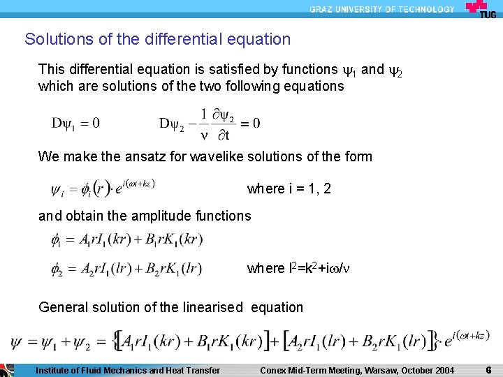 Solutions of the differential equation This differential equation is satisfied by functions 1 and