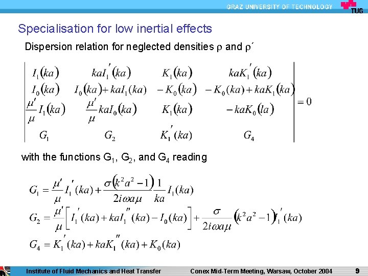 Specialisation for low inertial effects Dispersion relation for neglected densities and ´ with the