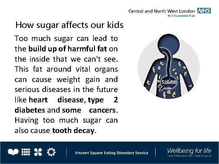 How sugar affects our kids Too much sugar can lead to the build up