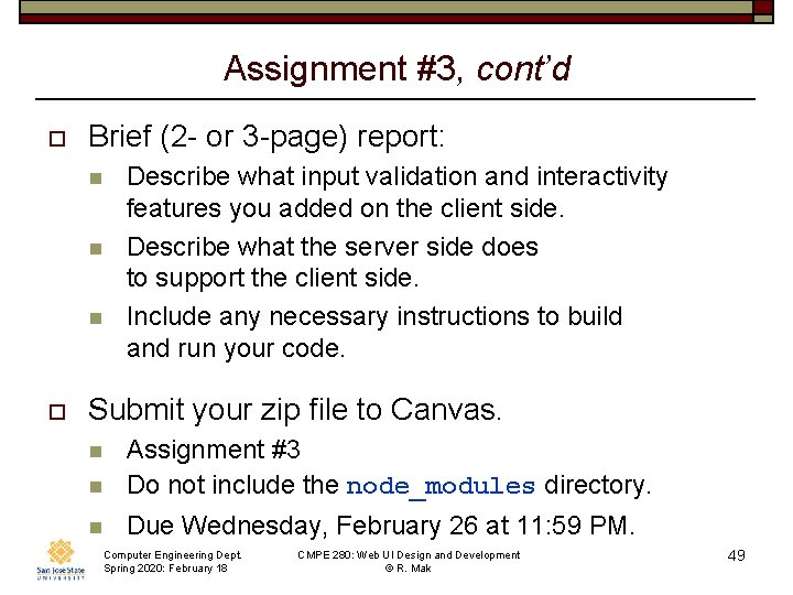 Assignment #3, cont’d o Brief (2 - or 3 -page) report: n n n