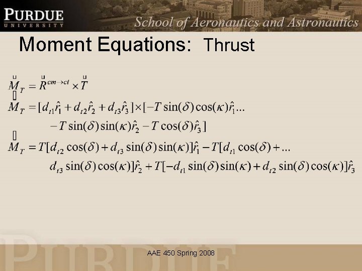 Moment Equations: Thrust AAE 450 Spring 2008 