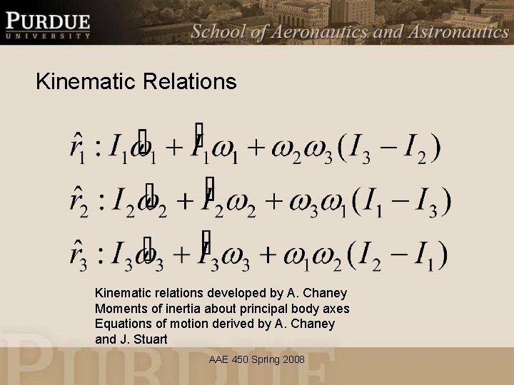 Kinematic Relations Kinematic relations developed by A. Chaney Moments of inertia about principal body