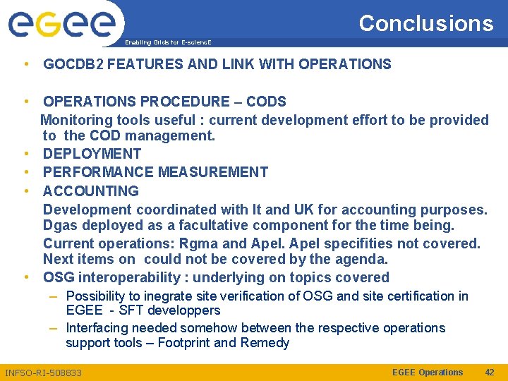 Conclusions Enabling Grids for E-scienc. E • GOCDB 2 FEATURES AND LINK WITH OPERATIONS