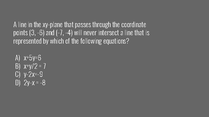 A line in the xy-plane that passes through the coordinate points (3, -6) and
