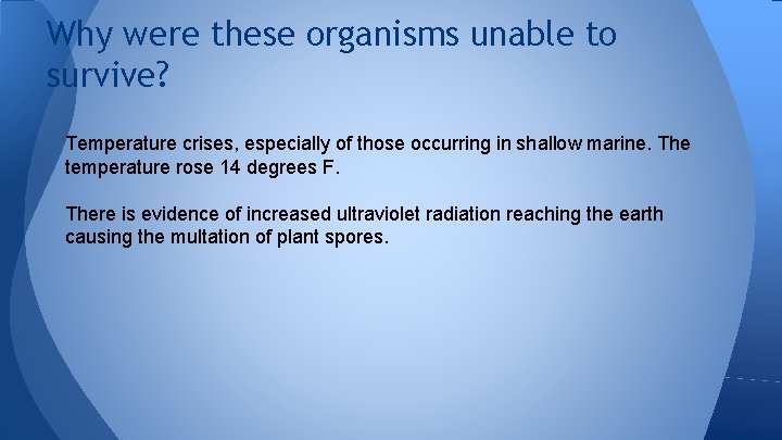Why were these organisms unable to survive? Temperature crises, especially of those occurring in
