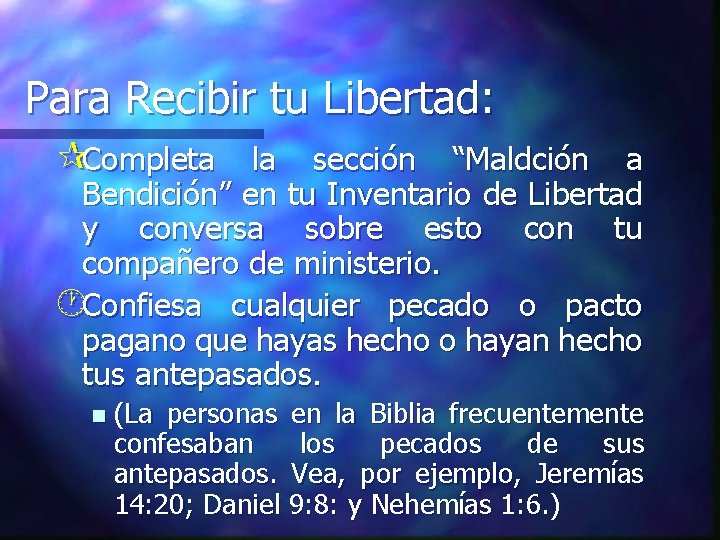 Para Recibir tu Libertad: ¶Completa la sección “Maldción a Bendición” en tu Inventario de