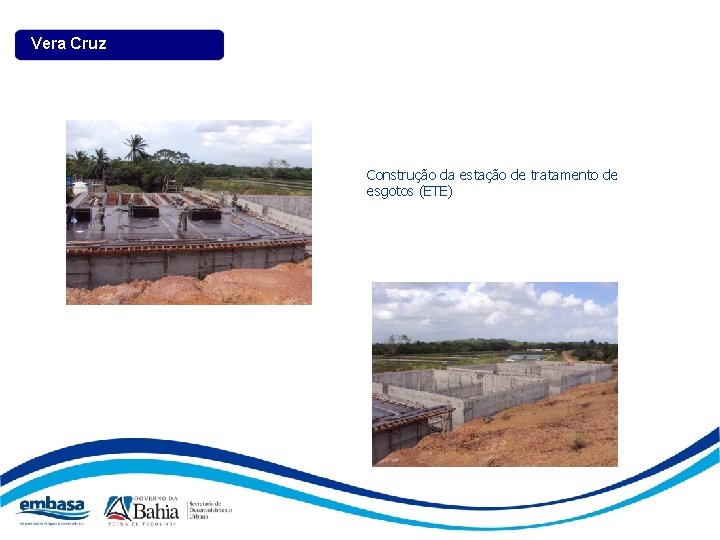 Vera Cruz Construção da estação de tratamento de esgotos (ETE) 