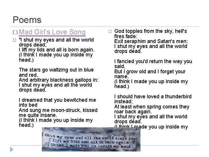 Poems � Mad Girl’s Love Song � "I shut my eyes and all the