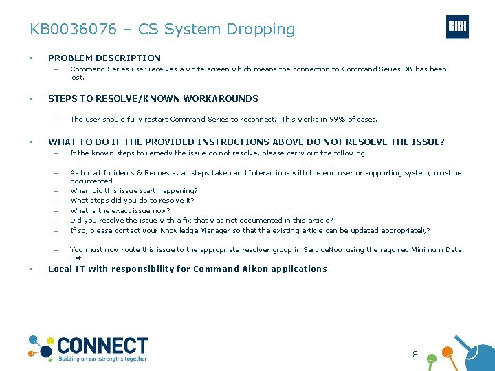 KB 0036076 – CS System Dropping • PROBLEM DESCRIPTION – • STEPS TO RESOLVE/KNOWN