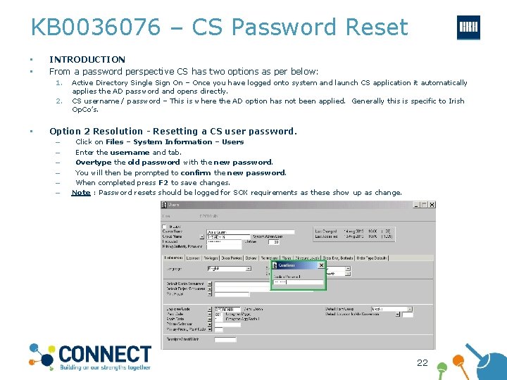 KB 0036076 – CS Password Reset • • INTRODUCTION From a password perspective CS