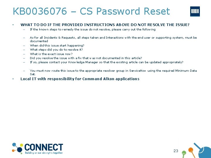 KB 0036076 – CS Password Reset • WHAT TO DO IF THE PROVIDED INSTRUCTIONS